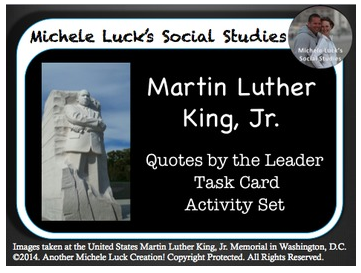 http://www.teacherspayteachers.com/Product/Martin-Luther-King-Jr-Quotes-Analysis-Task-Card-Activity-Set-MLK-Day-1618724