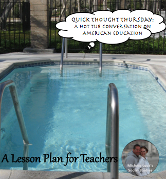 Quick Thought Thursday: A Hot Tub Conversation on American Education