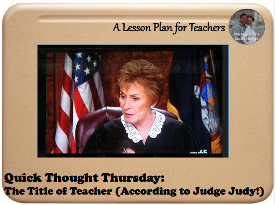 Quick Thought Thursday: The Title of Teacher!