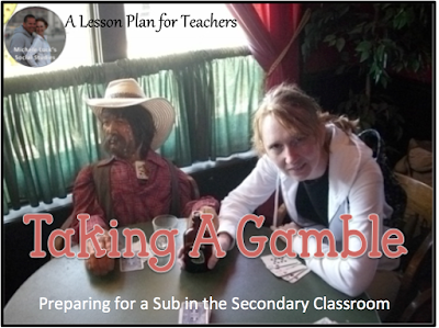 Taking A Gamble: Preparing for a Sub in the Secondary Classroom