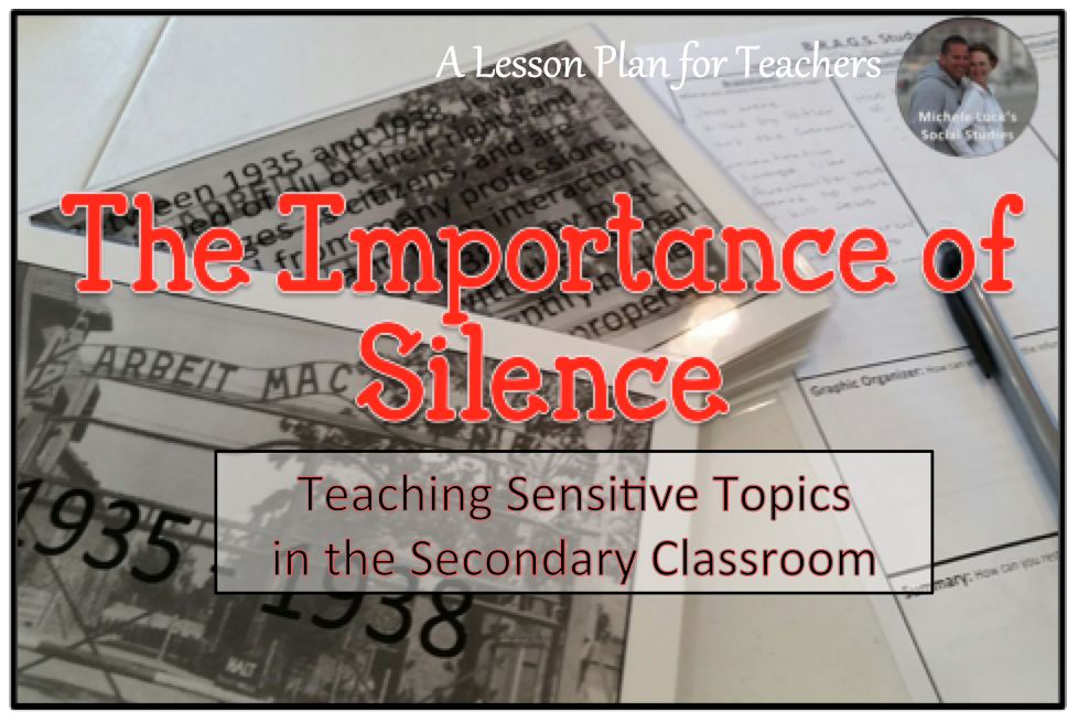 The Importance of Silence: Teaching Sensitive Topics in the Secondary Classroom