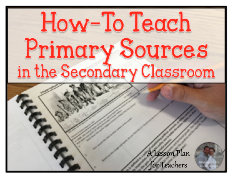 How-To Teach Primary Sources in the Secondary Classroom