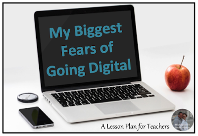 My biggest fears of going digital in the secondary classroom