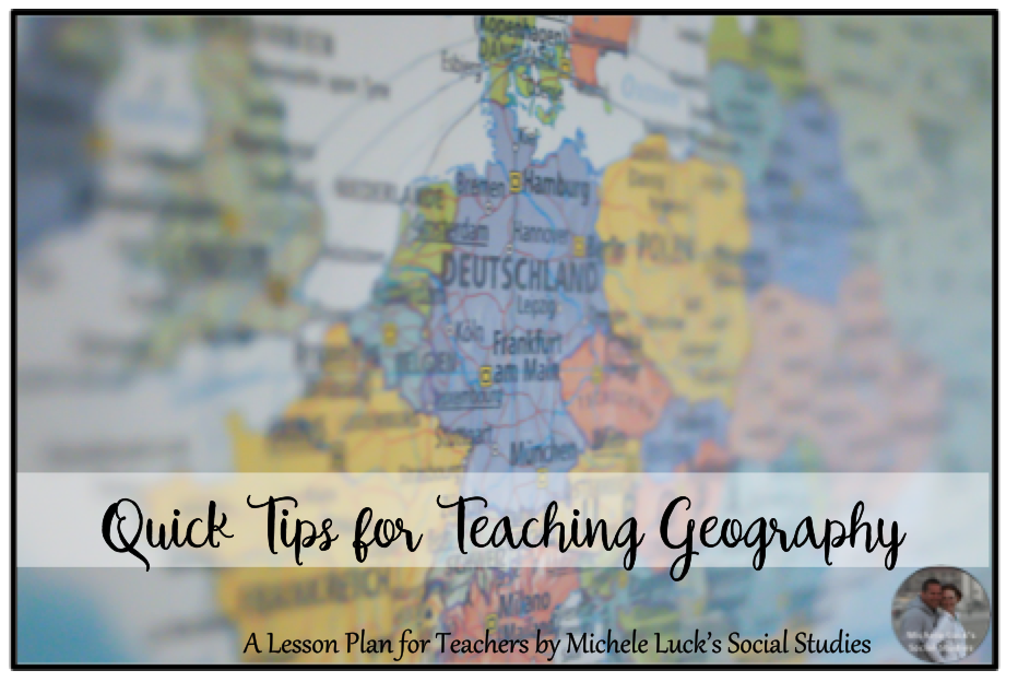 Quick Tips for Teaching Geography: Quick Start Ideas
