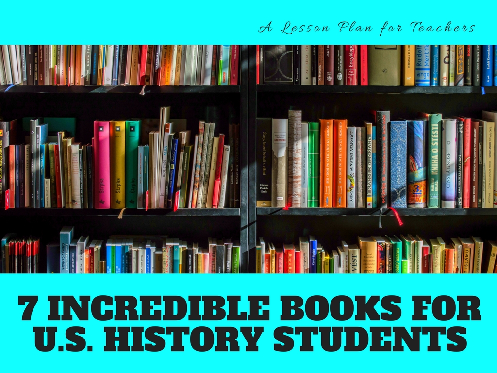 7 Incredible Books to Read with U.S. History Students
