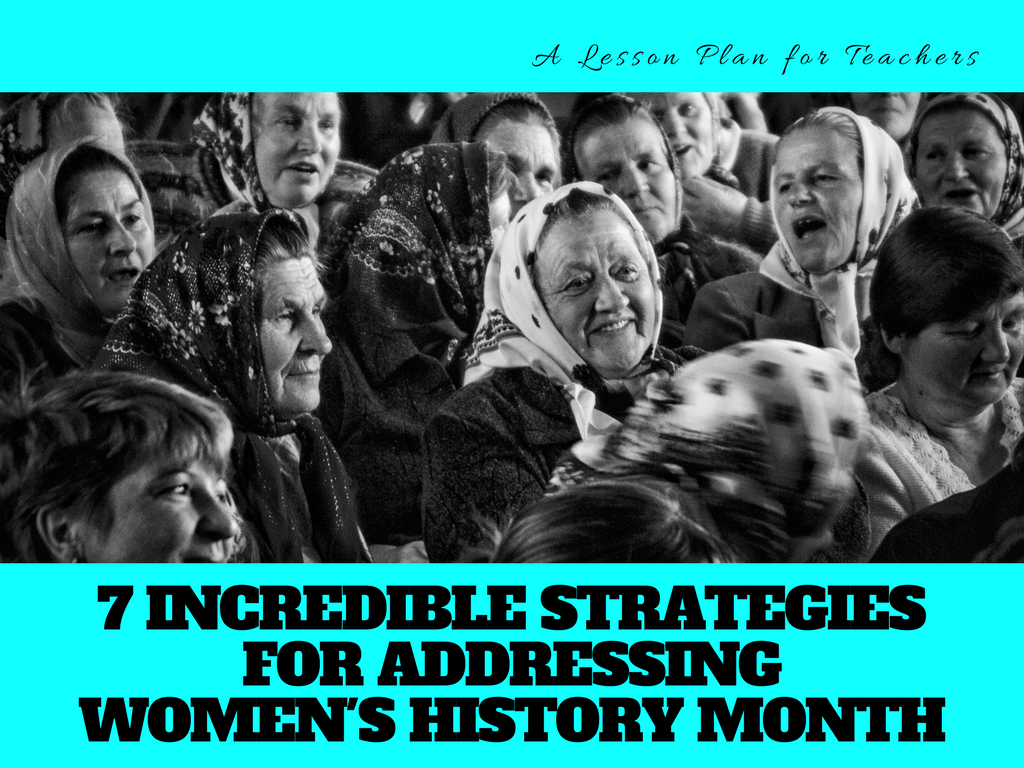 Are you looking for strategies or resources for teaching about women in history? Do you want to address Women's History Month, but are not sure how to break into your regular lesson schedule? Hoping to build your lesson plans with women, minorities, and everyone represented to help give your middle or high school students a voice? These are 7 great ideas, and I especially love the first in my U.S. and World History classroom! #teaching #womeninhistory #womenshistorymonth #womenshistory #lessons #lessonplans #ushistory #americanhistory #lessonplans
