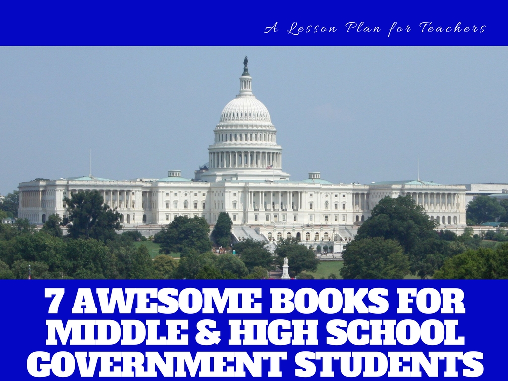 Reading novels or informational text in the Government classroom can be a great way to get your students engaged in your lesson. These seven books are a great start toward creating a more engaging and interactive classroom. I just love the first on on the list!