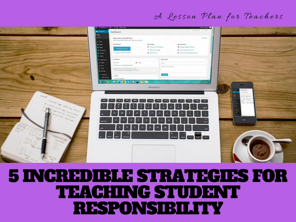 Start off the new school year with great strategies under your belt for teaching student responsibility. Helping your middle or high school students learn about responsibility and accountability can help them better prepare for their careers or their futures. #teaching #responsibility #lessons #lessonplans #tpt #students #teachers