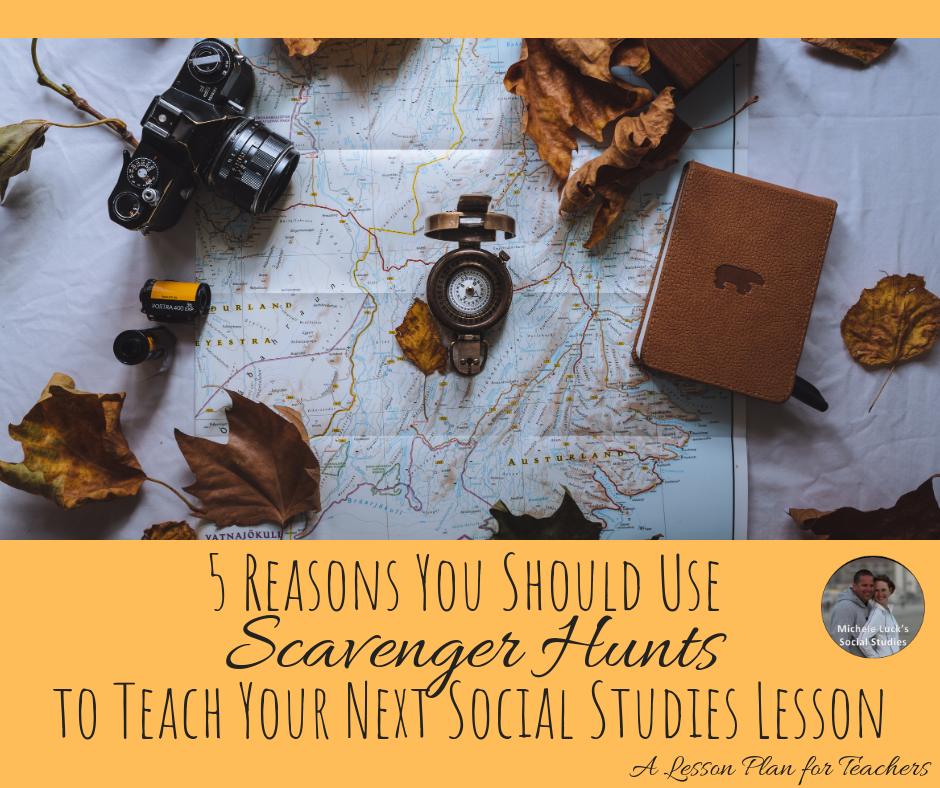 5 Reasons You Should Use Scavenger Hunts to Teach Your Next Social Studies Lesson