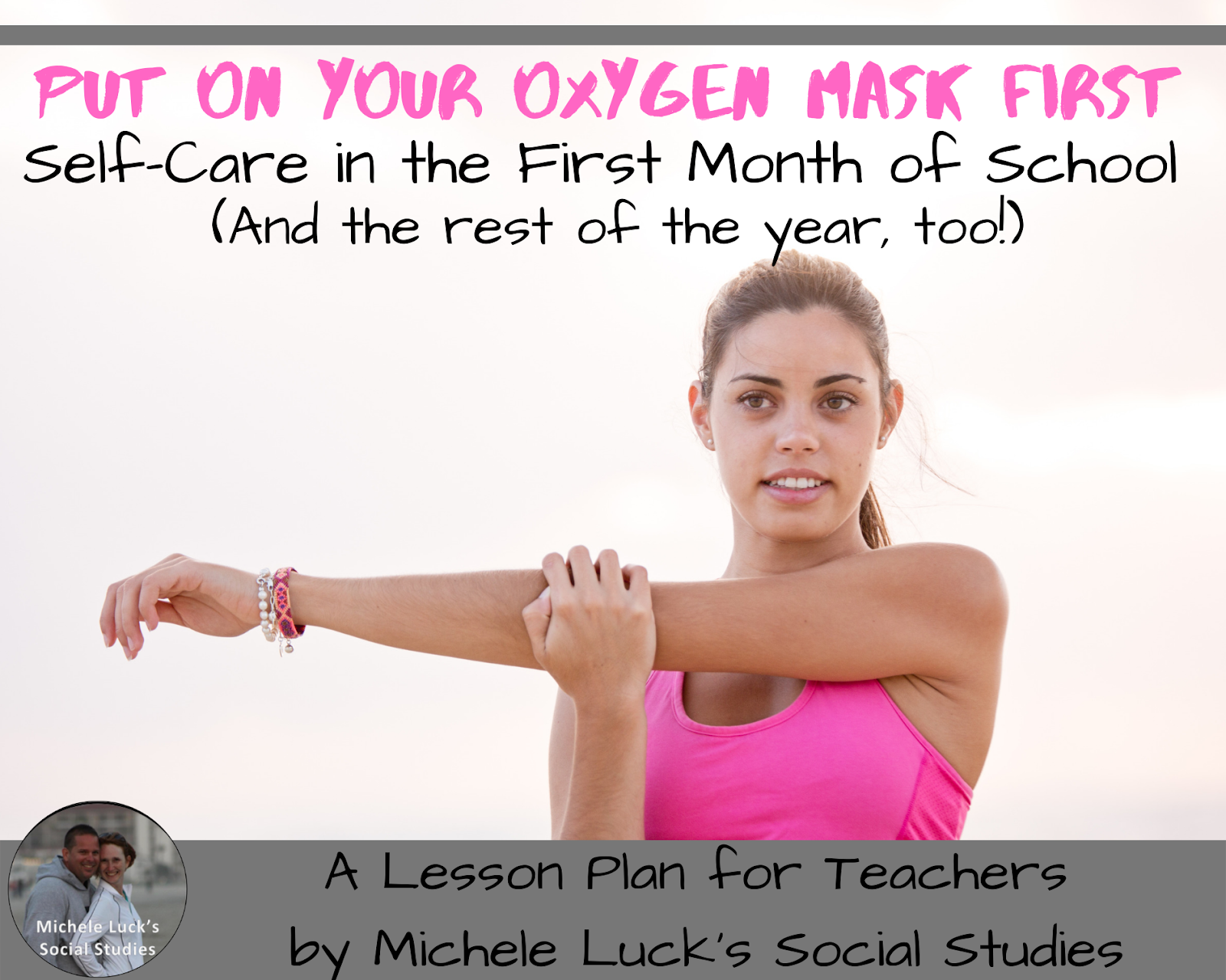 Put on Your Oxygen Mask First: Self-Care in the First Month of School (and the rest of the year, too!)
