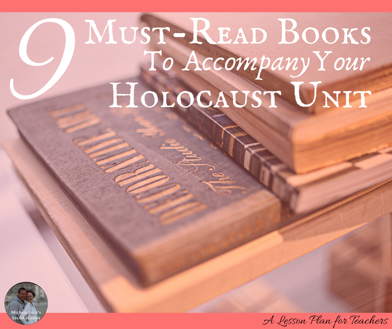 9 Must-Read Books to Accompany Your Holocaust Unit