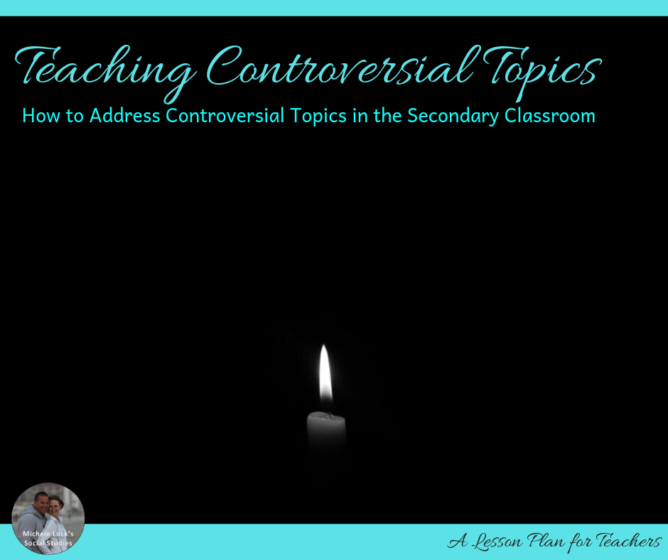 The Truth about Teaching Controversial Topics in the Secondary Classroom