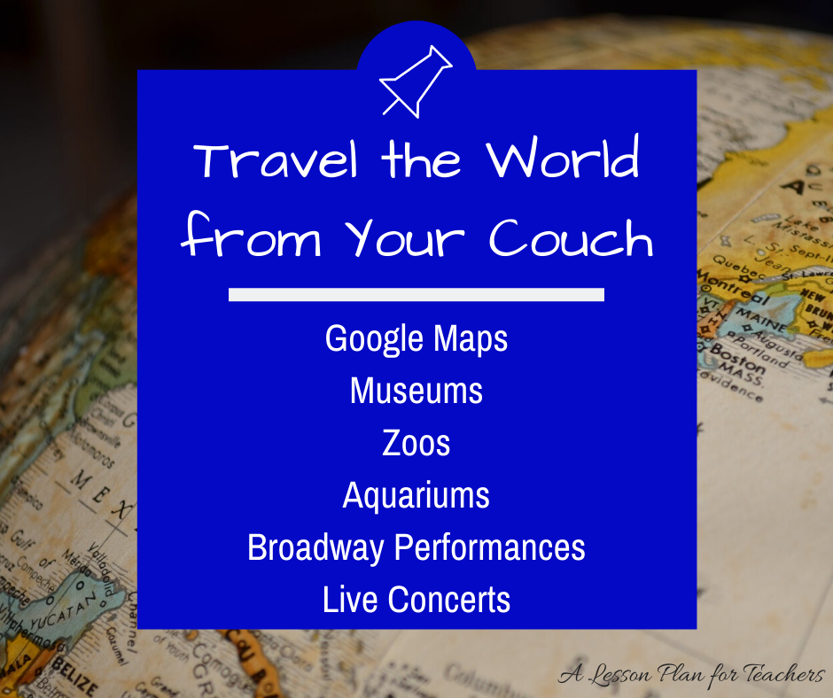 Travel! From the comfort of your own couch, of course. No need to risk exposure when you can see the world from your living room. Browse Google maps for your dream destinations or take virtual field trips at worldwide aquariums, zoos, or theaters. #digitalfieldtrip #googletravel #digitaltravel #travelfromyourcouch