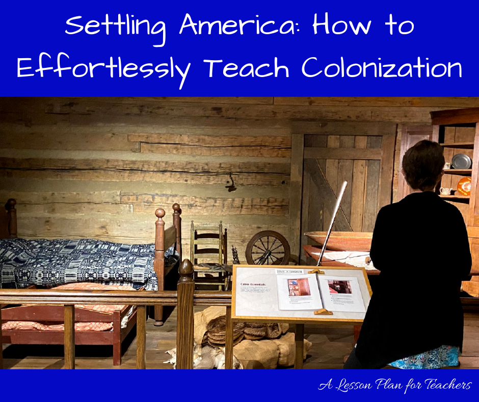 Try out these engaging tips, trips, and resources, to teach about Settling America and Colonization this upcoming semester! #settlement #colonization #americanhistory