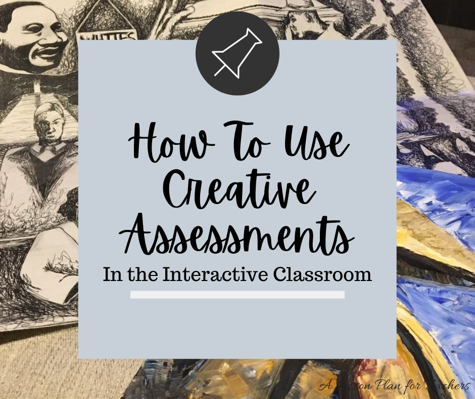 How to Use Creative Assessments in the Interactive Classroom