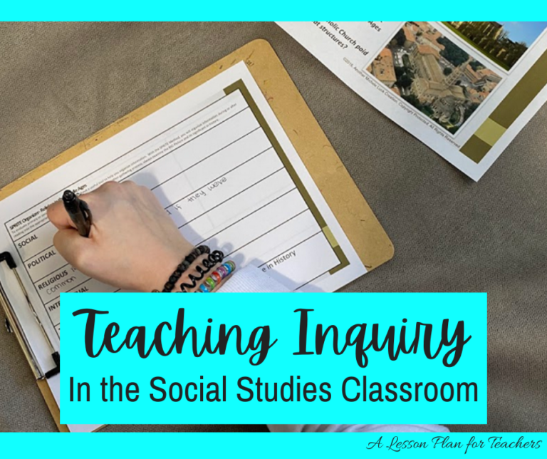 Teaching Inquiry In The Social Studies Classroom - A Lesson Plan For ...