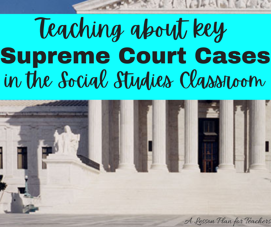 teaching-your-students-the-important-supreme-court-cases