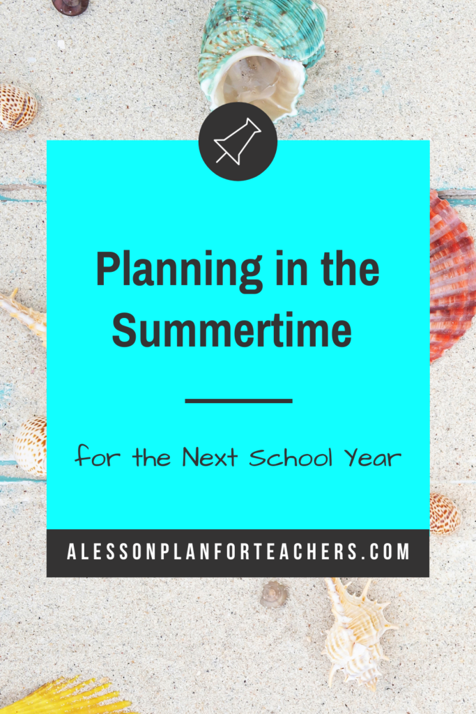 All of this planning, though extensive, will benefit you and your students throughout the year. Don't be overwhelmed. Use the below as a guide for summertime planning. I know you can do it, and without tons of stress or anxiety! #summerpreparation #teacherprep #summerplanning