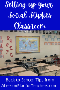 Setting up your Social Studies Classroom for the new school year can be done with ease if you follow these tips!