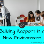 Building Rapport in a New School Environment