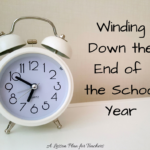 Winding Down the End of the School Year