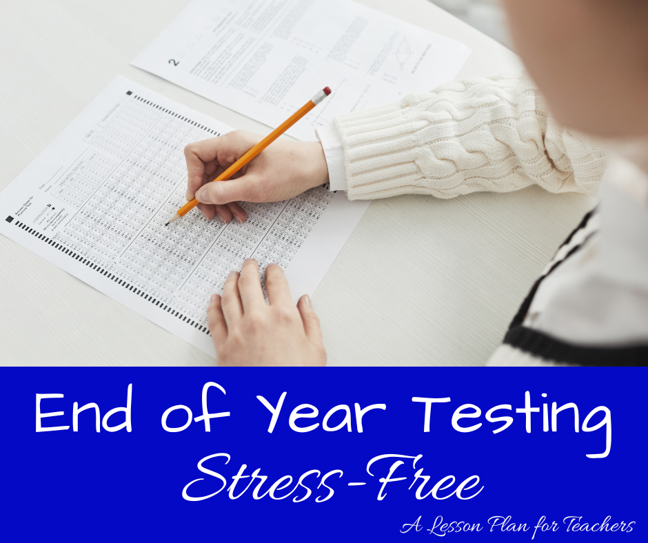 End of year testing doesn't have to be stressful. Try these tips!